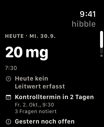 Uhr, Überblick: heute 20 mg um 7:30, Kontrolltermin in zwei Tagen.